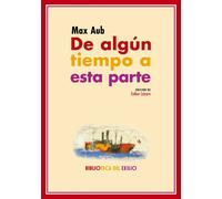 De algún tiempo a esta parte | Max Aub
