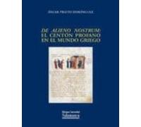 De Alieno Nostrum: el Centón profano en el mundo griego