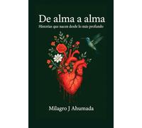 De Alma a Alma: "Del silencio al susurró... Y del susurró al grito del alma."