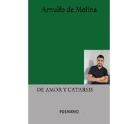 DE AMOR Y CATARSIS: POEMARIO