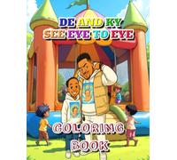 DE AND KY SEE EYE TO EYE: "Discovering the World Together: De and Ky's Coloring Escapades" "Bonding Through Colors: The Story of De and Ky" "Eye to Eye: De and Ky's Tales of Friendship and Fun"