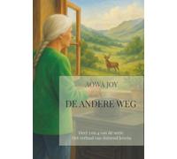 De Andere Weg: Deel 3 en 4 van de serie Het verhaal van duizend levens