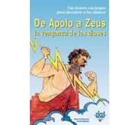 De apolo a Zeus: La venganza de los dioses: 14 (Para descubrir a los clásicos)