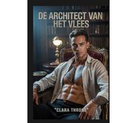 DE ARCHITECT VAN HET VLEES: Een duistere MM Mafia Mpreg-ontvoeringsromance.