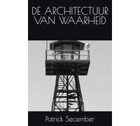 DE ARCHITECTUUR VAN WAARHEID