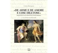 «De arme e de amore e cose diletose». Saggi sulla letteratura cavalleresca (Studi)