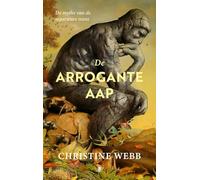 De arrogante aap: De mythe van de superieure mens