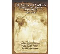 De Ávila a la Meca. El relato del viaje de Omar Patún 1491-1495 (HISTORIA Y SOCIEDAD)
