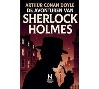 De avonturen van Sherlock Holmes: Klassieke detectiveverhalen uit het Victoriaanse Londen