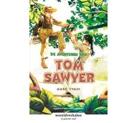 De avonturen van Tom Sawyer: in makkelijke taal (Wereldverhalen, 14)