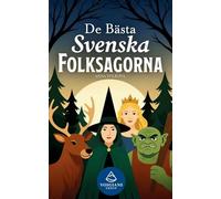 De Bästa Svenska Folksagorna