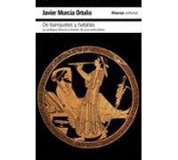 Of Banquets and Battles Ancient Greece Through Its History and Anecdotes (The Paperback - History), Spanish version
