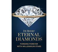 De Beers’ Eternal Diamonds: Forging Forever with Millennium Stars