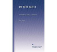 De bello gallico: Commentarius primus [- septimus]: Volume 6