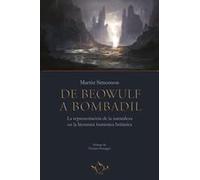 De Beowulf a Bombadil: La representación de la naturaleza en la literatura fantástica británica: 5 (LEGENDARIA)