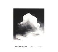 De Beren Gieren - Dug Out Skyscrapers