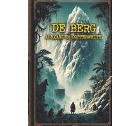 De berg: Een historische mysterie over een verloren expeditie, duistere geheimen en de bergen van China (Familie terreur)