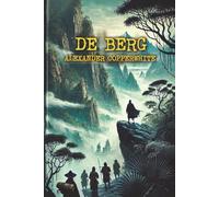 De berg: Een historische mysterie over een verloren expeditie, duistere geheimen en de bergen van China (Familie terreur)