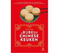 De bijbel van de Chinese keuken: van omfietsdumplings tot pekingeend en van Sichuan-wontons tot biangbiang-noedels (Landenbijbels, 16)