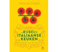 De bijbel van de Italiaanse keuken: van bagna cauda tot ossobuco en van focaccia tot zabaione (Landenbijbels)