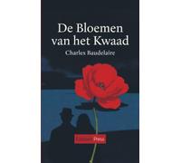 De Bloemen van het Kwaad: De mooiste en meest invloedrijke gedichten van Charles Baudelaire - een tijdloze klassieker van de Franse poëzie