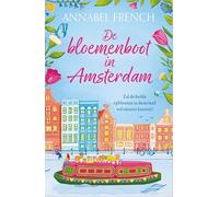 De bloemenboot in Amsterdam: Zal de liefde opbloeien in deze stad vol nieuwe kansen? (Winkeltjes op het water, 1)