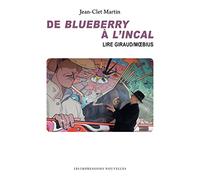 De Blueberry à L'Incal: Lire Giraud/Moebius