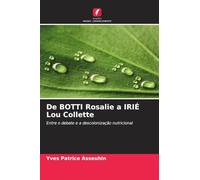 De BOTTI Rosalie a IRIÉ Lou Collette: Entre o debate e a descolonização nutricional