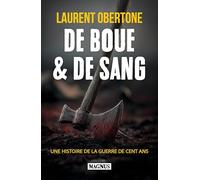 De boue & de sang: Une histoire de le guerre de Cent Ans