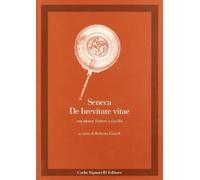 De brevitate vitae. Con alcune lettere a Lucilio (Latino. Classici)
