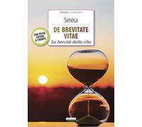 De brevitate vitae. Con testo latino a fronte. Ediz. integrale. Con Segnalibro (Classici del pensiero)