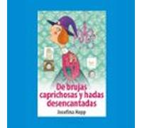 De brujas caprichosas y hadas desencantadas