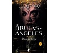 De Brujas y Ángeles (parte I): Bruja de Tierra