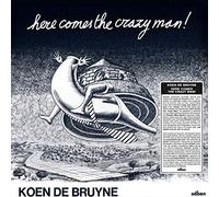 De Bruyne - Here Comes The Crazy Man [Vinilo]