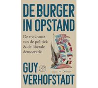 De burger in opstand: de toekomst van de politiek & de liberale democratie