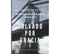 De Cabeza de Patata, El famoso atraco del este de Nueva York: Salvado por Gracia