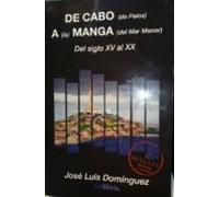 De Cabo De Palos A La Manga Del Mar Menor Del Siglo Xv Al Xx