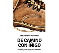de camino con I? Igo: Tras los pasos de Ignacio de Loyola: 18 (Testimonios)