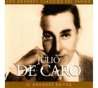 De Caro, Julio - Julio De Caro - 15 Grandes Exitos