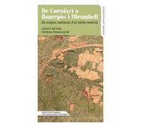 De Carraixet a Bonrepòs i Mirambell: Els orígens medievals d’un poble valencià: 168 (Estudis Universitaris)