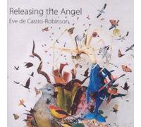 De Castro-Robinson, Eve : Releasing The Angel