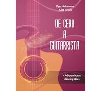 De Cero a Guitarrista: Manual para aprender a tocar la guitarra para principiantes (Descubriendo la música)
