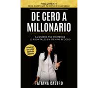 De Cero a Millonario: Adquiere tus primeros 10 frontales en tiempo récord (CONSTRUYE TU IMPERIO MILLONARIO)