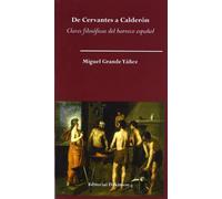 De Cervantes a Calderón. Claves filosóficas del barroco español (SIN COLECCION)