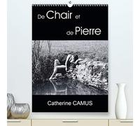 De Chair et de Pierre(Premium, hochwertiger DIN A2 Wandkalender 2020, Kunstdruck in Hochglanz): Photos de femmes dont la rondeur et la douceur de la ... mensuel, 14 Pages ) (Calvendo Art)