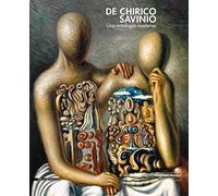 De Chirico e Savinio. Una mitologia moderna. Catalogo della mostra (Roma, 16 marzo-30 giugno 2019). Ediz. a colori (Arte)