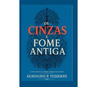 DE CINZAS E ANCESTRAL FOME (A Coroa de Cinzas)