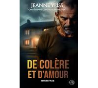 De colère et d'amour: Inspiré d'une histoire vraie (tome 1) (On détonne contre Huntington)