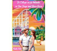 De Collega en de Vakantie in San Diego en Bora Bora (De Romantische Reizigers)