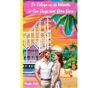 De Collega en de Vakantie in San Diego en Bora Bora (De Romantische Reizigers)